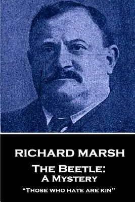 Richard Marsh - Chrobák: Záhada: Tí, čo nenávidia, sú príbuzní
