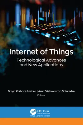 Internet vecí: Technologické pokroky a nové aplikácie - Internet of Things: Technological Advances and New Applications