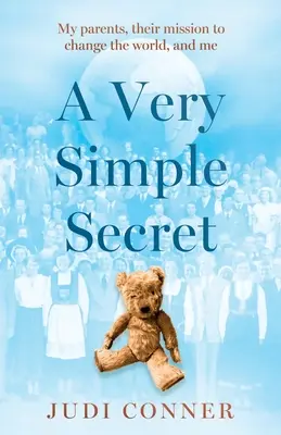 Veľmi jednoduché tajomstvo: Moji rodičia, ich poslanie zmeniť svet a ja - A Very Simple Secret: My parents, their mission to change the world, and me