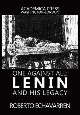 Jeden proti všetkým: Lenin a jeho odkaz - One Against All: Lenin and His Legacy