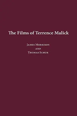 Filmy Terrenca Malicka - The Films of Terrence Malick