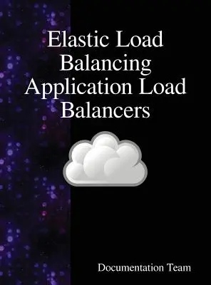 Elastické vyrovnávanie zaťaženia Vyrovnávače zaťaženia aplikácií - Elastic Load Balancing Application Load Balancers