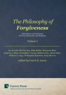 Filozofia odpustenia - I. diel: Skúmanie odpustenia: Osobné, vzťahové a náboženské - The Philosophy of Forgiveness - Volume I: Explorations of Forgiveness: Personal, Relational, and Religious