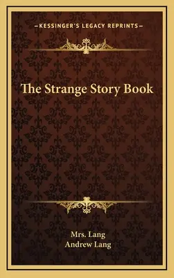 Kniha o zvláštnych príbehoch - The Strange Story Book