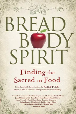 Chlieb, telo, duch: Hľadanie posvätného v jedle - Bread, Body, Spirit: Finding the Sacred in Food