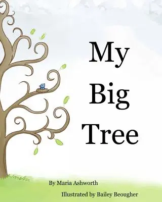 Môj veľký strom: Obrázková kniha s príbehom o priateľstve - My Big Tree: A concept picture book with a story on friendship