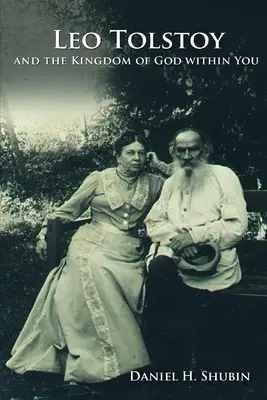 Lev Tolstoj a Božie kráľovstvo vo vás - Leo Tolstoy and the Kingdom of God within You