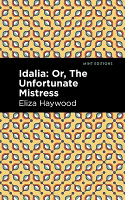 Idalia: ;Alebo nešťastná pani - Idalia: ;Or, the Unfortunate Mistress