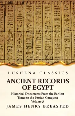 Staroveké záznamy o Egypte Historické dokumenty od najstarších čias po dobytie Perziou, zozbierané upravené a preložené s komentárom; Ni - Ancient Records of Egypt Historical Documents From the Earliest Times to the Persian Conquest, Collected Edited and Translated With Commentary; The Ni