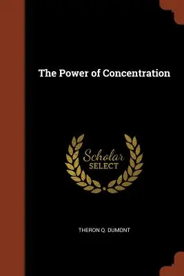 Sila koncentrácie - The Power of Concentration