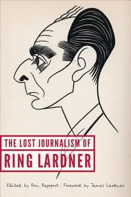 Stratená žurnalistika Ringa Lardnera - The Lost Journalism of Ring Lardner