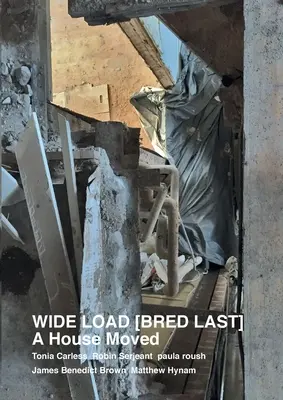 ŠIROKÝ ZÁBER [ BRED LAST ] Dom sa pohol - WIDE LOAD [ BRED LAST ] A House Moved