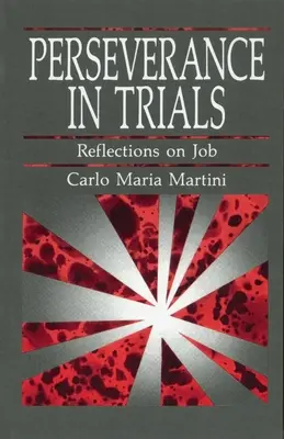 Vytrvalosť v skúškach: Úvahy o Jóbovi - Perseverance in Trials: Reflections on Job