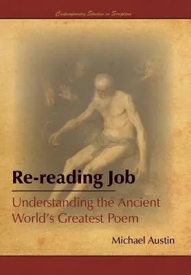 Opätovné čítanie Jóba: Pochopenie najväčšej básne starovekého sveta - Re-Reading Job: Understanding the Ancient World's Greatest Poem