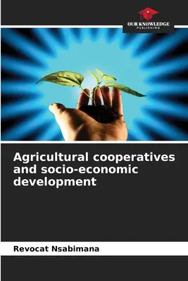 Poľnohospodárske družstvá a sociálno-ekonomický rozvoj - Agricultural cooperatives and socio-economic development