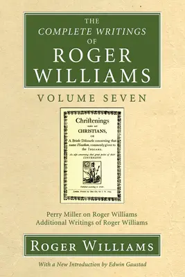 Kompletné spisy Rogera Williamsa, zväzok 7 - The Complete Writings of Roger Williams, Volume 7