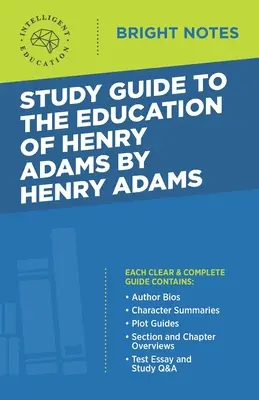 Študijná príručka k The Education of Henry Adams by Henry Adams - Study Guide to The Education of Henry Adams by Henry Adams