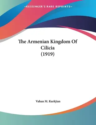 Arménske kráľovstvo Cilícia (1919) - The Armenian Kingdom Of Cilicia (1919)