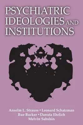 Psychiatrické ideológie a inštitúcie - Psychiatric Ideologies and Institutions