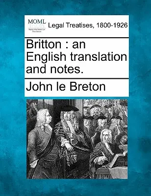 Britton: anglický preklad a poznámky. - Britton: an English translation and notes.