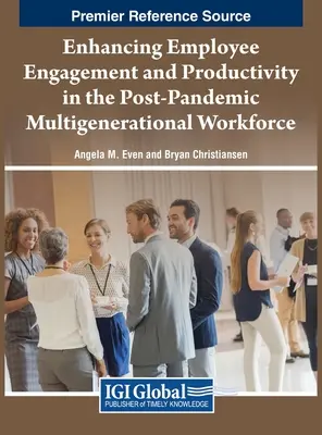 Zvyšovanie angažovanosti a produktivity zamestnancov v postpandemickej viacgeneračnej pracovnej sile - Enhancing Employee Engagement and Productivity in the Post-Pandemic Multigenerational Workforce