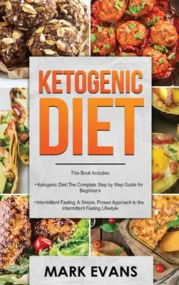 Ketogénna diéta: & prerušovaný pôst - 2 rukopisy - Ketogenic Diet: Kompletný sprievodca krok za krokom pre začiatočníkov & prerušovaný pôst - Ketogenic Diet: & Intermittent Fasting - 2 Manuscripts - Ketogenic Diet: The Complete Step by Step Guide for Beginner's & Intermittent