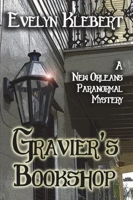 Gravierove kníhkupectvo: Paranormálne tajomstvo z New Orleans - Gravier's Bookshop: A New Orleans Paranormal Mystery