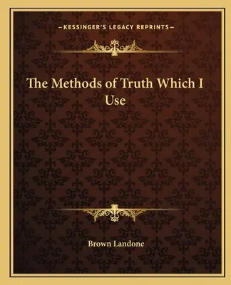 Metódy pravdy, ktoré používam - The Methods of Truth Which I Use