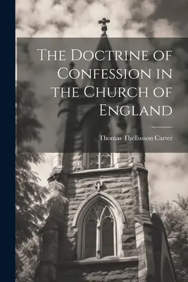 Učenie o spovedi v anglikánskej cirkvi - The Doctrine of Confession in the Church of England