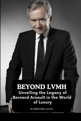 Za hranicami LVMH: Odhalenie odkazu Bernarda Arnaulta vo svete luxusu - Beyond LVMH: Unveiling the Legacy of Bernard Arnault in the World of Luxury