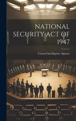 Zákon o národnej bezpečnosti z roku 1947 - National Security Act of 1947
