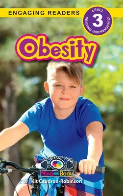 Obezita: (Engaging Readers, Level 3) - Obesity: Understand Your Mind and Body (Engaging Readers, Level 3)