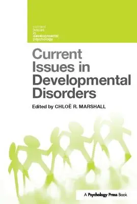 Aktuálne problémy v oblasti vývojových porúch - Current Issues in Developmental Disorders