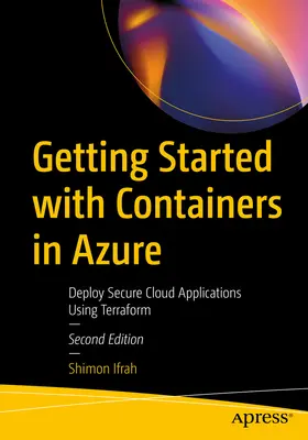 Začíname s kontajnermi v Azure: Nasadenie bezpečných cloudových aplikácií pomocou Terraformu - Getting Started with Containers in Azure: Deploy Secure Cloud Applications Using Terraform