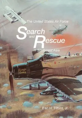 Pátracia a záchranná činnosť vzdušných síl Spojených štátov amerických v juhovýchodnej Ázii - The United States Air Force Search and Rescue in Southeast Asia