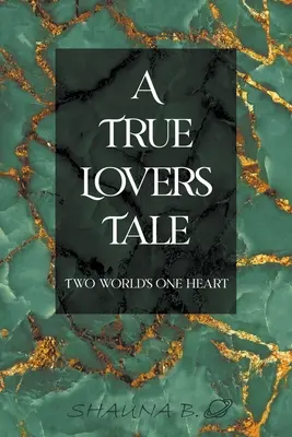 Príbeh skutočných milencov: Dva svety jedno srdce - A True Lovers Tale: Two world's one heart