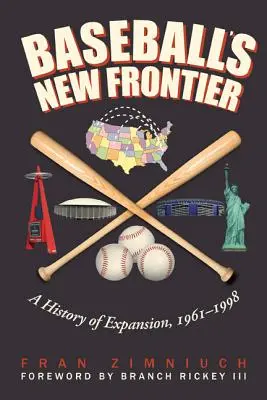 Nová hranica baseballu: História expanzie, 1961-1998 - Baseball's New Frontier: A History of Expansion, 1961-1998