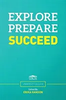 Preskúmajte. Pripravte sa. Succeed. - Explore. Prepare. Succeed.