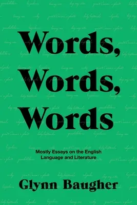 Slová, slová, slová: Eseje o anglickom jazyku a literatúre - Words, Words, Words: Mostly Essays on the English Language and Literature