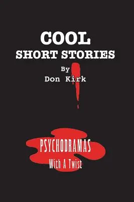 Pohodové poviedky: Psychodrámy so zvratom - Cool Short Stories: Psychodramas With A Twist
