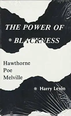 Moc čiernosti: Hawthorne, Poe, Melville - Power Of Blackness: Hawthorne, Poe, Melville