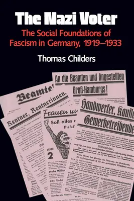 Nacistický volič: Sociálne základy fašizmu v Nemecku v rokoch 1919 - 1933 - The Nazi Voter: The Social Foundations of Fascism in Germany, 1919-1933