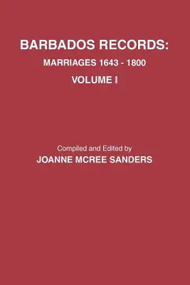 Barbadoské záznamy. Manželstvá, 1643-1800: I. zväzok - Barbados Records. Marriages, 1643-1800: Volume I