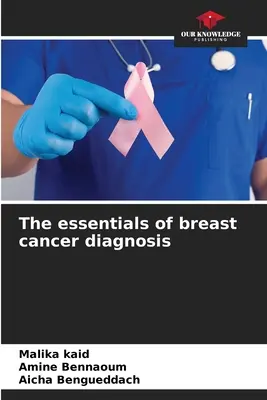 Základné prvky diagnostiky rakoviny prsníka - The essentials of breast cancer diagnosis