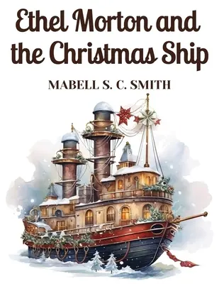 Ethel Mortonová a vianočná loď - Ethel Morton and the Christmas Ship
