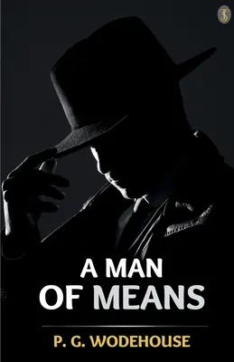 Muž z bohatstva - A Man Of Means