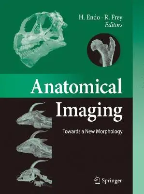 Anatomické zobrazovanie: Na ceste k novej morfológii - Anatomical Imaging: Towards a New Morphology