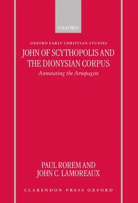 Ján zo Skytopolisu a Dionýzov korpus: Anotácia Areopagitu - John of Scythopolis and the Dionysian Corpus: Annotating the Areopagite