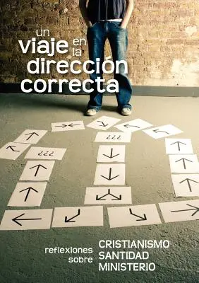 Un viaje en la direccin correcta (španielsky: Cesta správnym smerom) - Un viaje en la direccin correcta (Spanish: A Journey in the Right Direction)