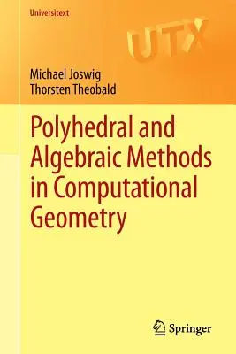 Polyedrické a algebrické metódy vo výpočtovej geometrii - Polyhedral and Algebraic Methods in Computational Geometry